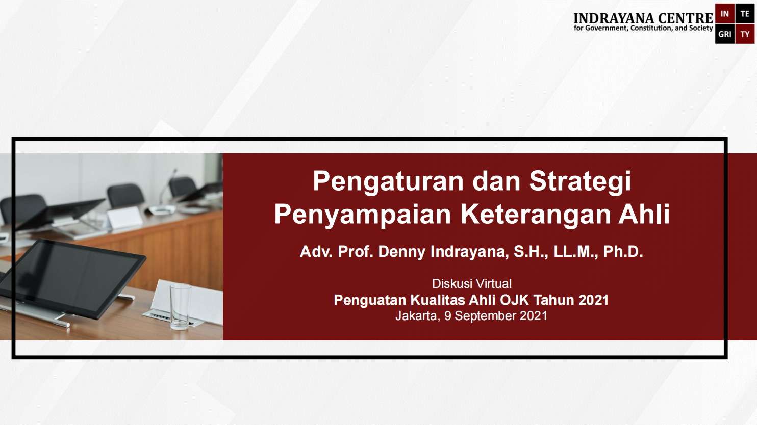 [Denny Indrayana-INTEGRITY] Pengaturan dan Strategi Pemberian Keterangan Ahli